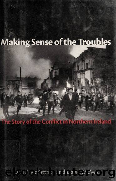 Making Sense of the Troubles: The Story of the Conflict in Northern Ireland by David McKittrick & David McVea