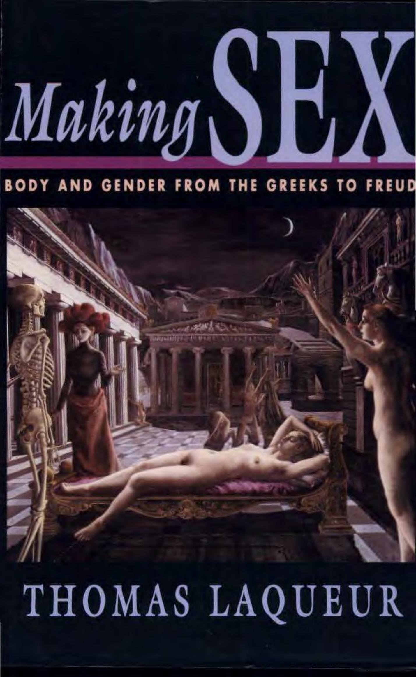 Making Sex by Body & Gender from the Greeks to Freud