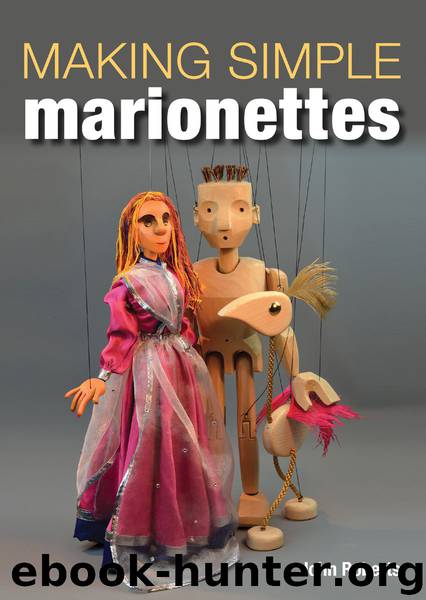 Making Simple Marionettes by John Roberts
