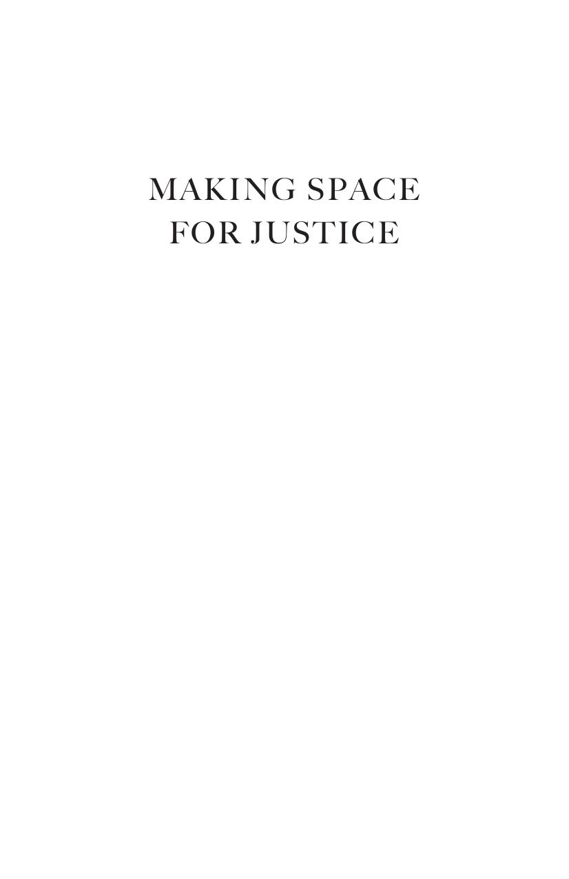 Making Space for Justice: Social Movements, Collective Imagination, and Political Hope by Michele Moody-Adams