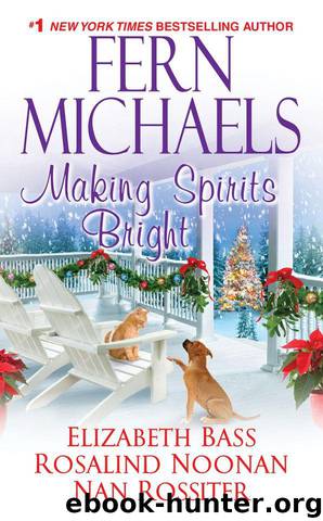 Making Spirits Bright by Michaels Fern & Noonan Rosalind & Bass Elizabeth