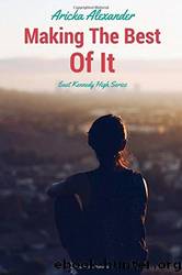 Making The Best of It by Aricka Alexander