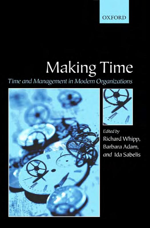 Making Time: Time and Management in Modern Organizations by Richard Whipp Barbara Adam Ida Sabelis