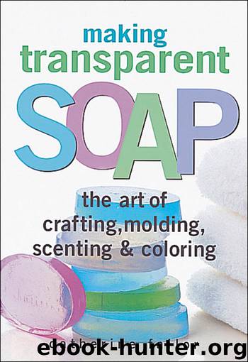 Making Transparent Soap by Catherine Failor