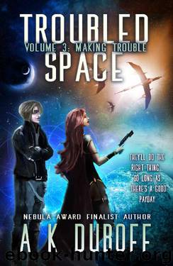 Making Trouble by A K DuBoff