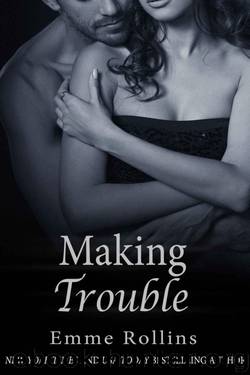 Making Trouble by Emme Rollins