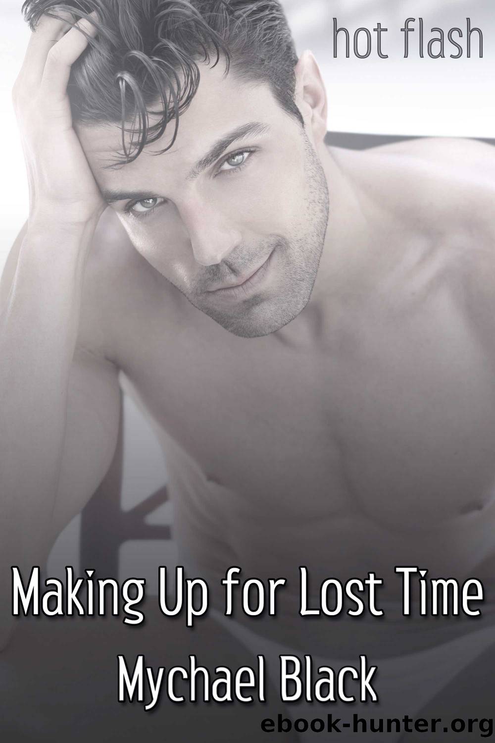 Making Up for Lost Time by Mychael Black