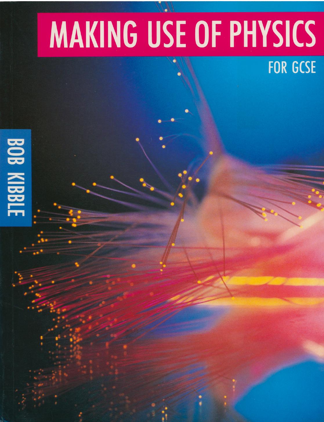 Making Use of Physics for GCSE by R. Kibble (auth.)