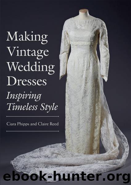 Making Vintage Wedding Dresses by Ciara Phipps