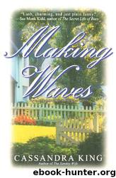 Making Waves by Cassandra King