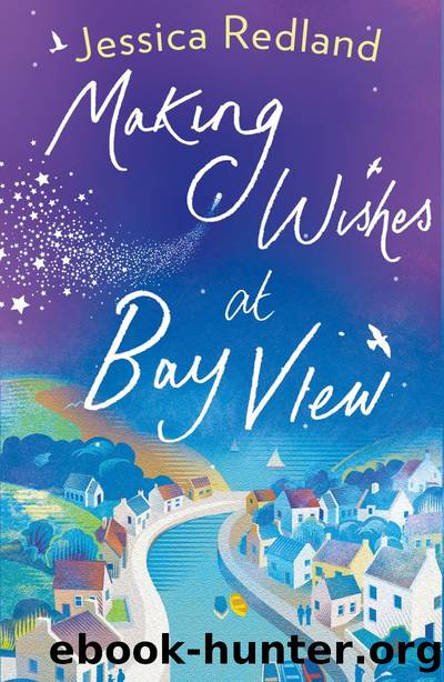 Making Wishes At Bay View: Welcome to Whitsborough Bay Book 1 by Jessica Redland
