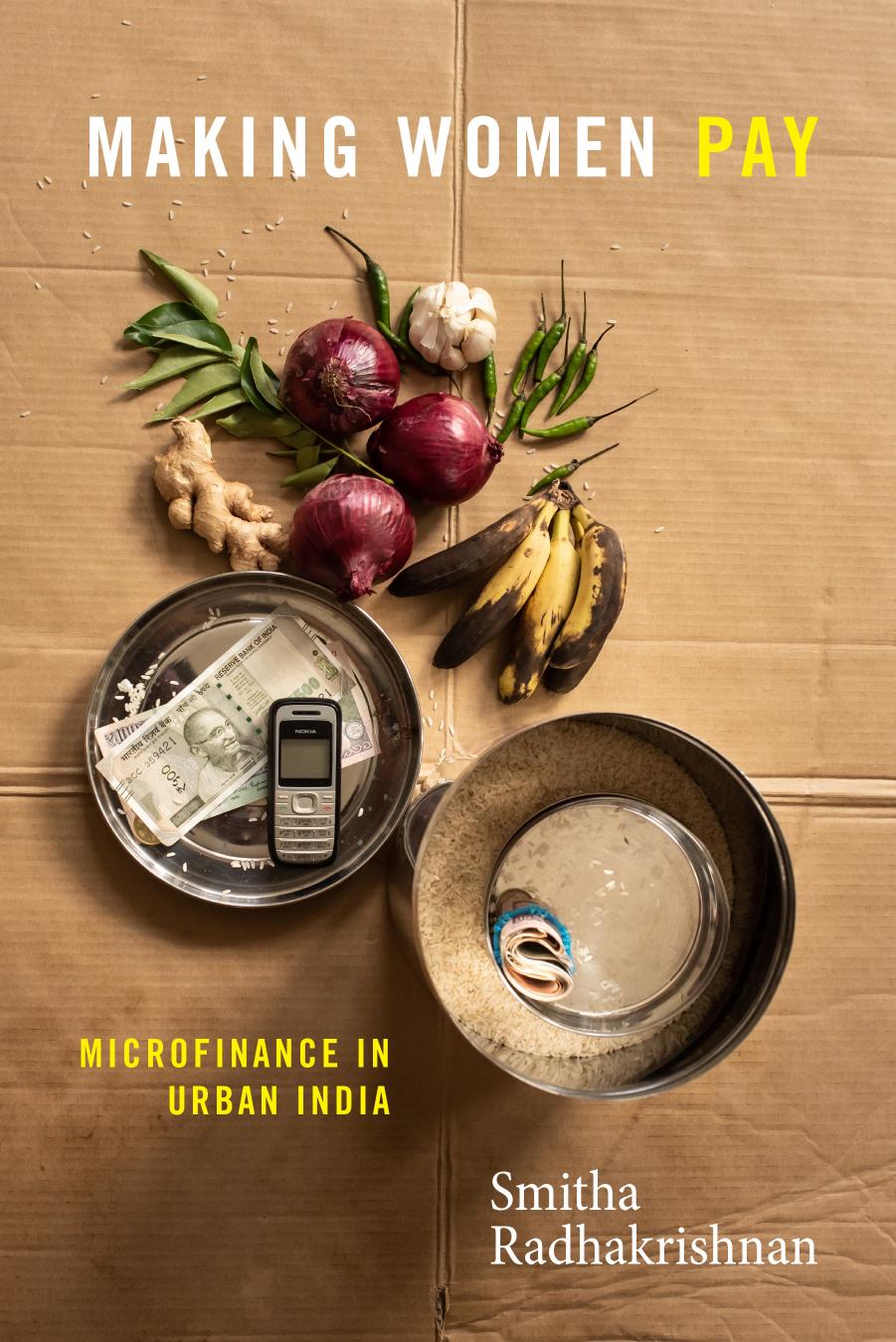 Making Women Pay: Microfinance in Urban India by Smitha Radhakrishnan