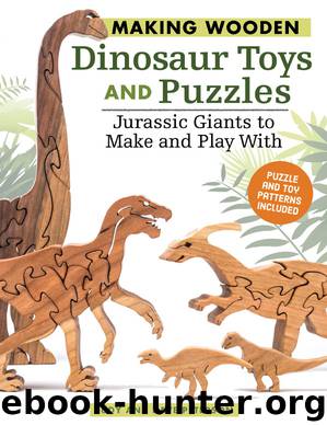 Making Wooden Dinosaur Toys and Puzzles by Judy Peterson