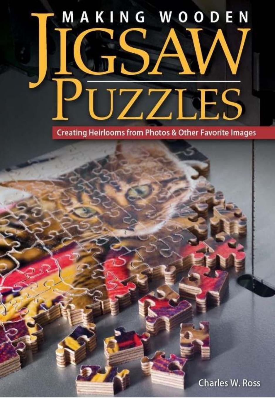 Making Wooden Jigsaw Puzzles by Creating Heirlooms From Photos & Other Favorite Images