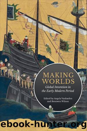 Making Worlds by Angela Vanhaelen;Bronwen Wilson; & Bronwen Wilson