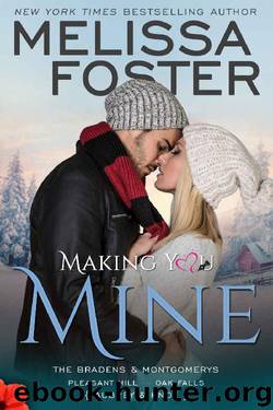 Making You Mine: Knox and Aubrey (The Bradens & Montgomerys (Pleasant Hill - Oak Falls) Book 5) by Melissa Foster