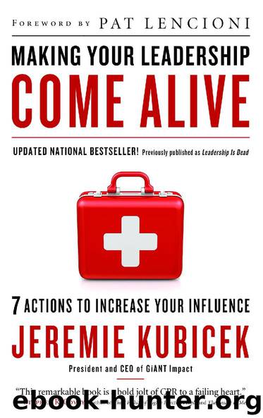 Making Your Leadership Come Alive by Jeremie Kubicek