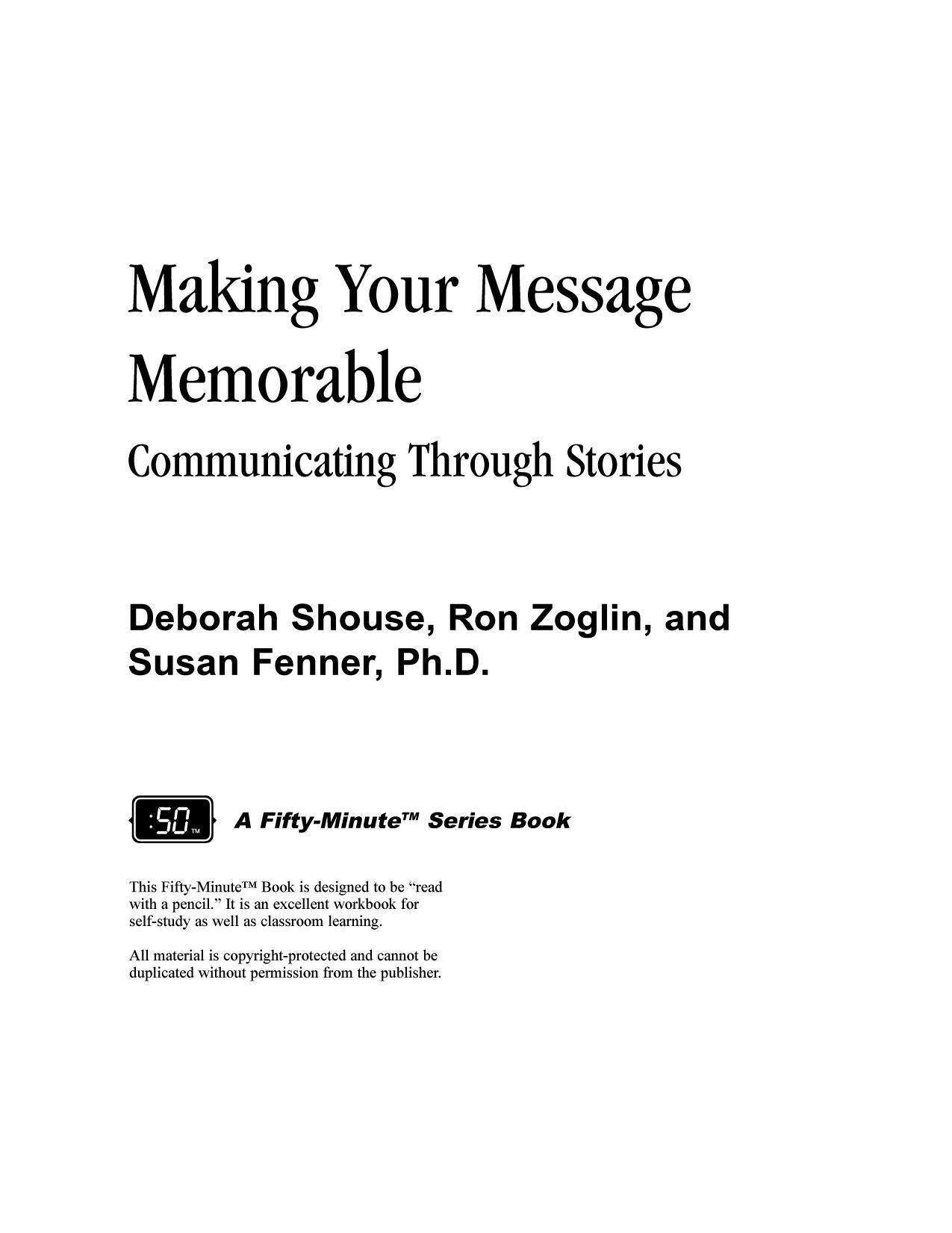 Making Your Message Memorable Communicating Through Stories by Unknown