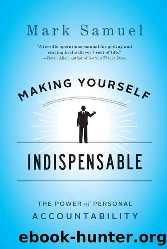 Making Yourself Indispensable by Mark Samuel