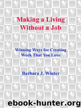 Making a Living Without a Job, revised edition: Winning Ways for Creating Work That You Love by Winter Barbara