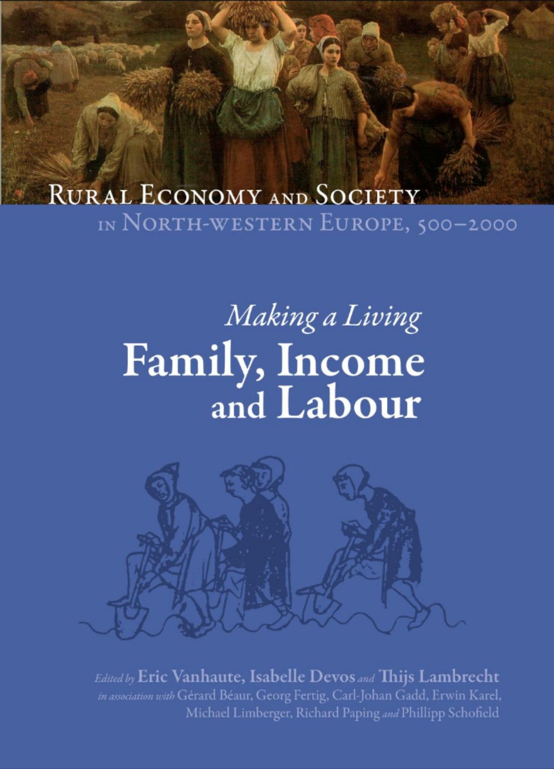 Making a Living: Family, Income and Labour by E. Vanhaute I. Devos T. Lambrecht (eds.)