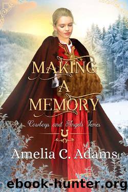 Making a Memory by Amelia C. Adams