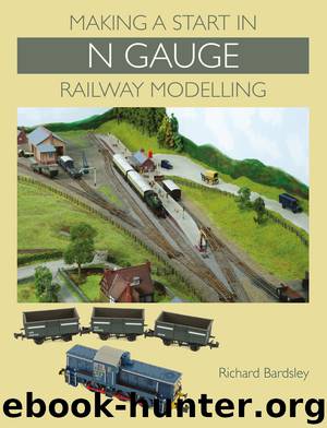 Making a Start in N Gauge Railway Modelling by Richard Bardsley
