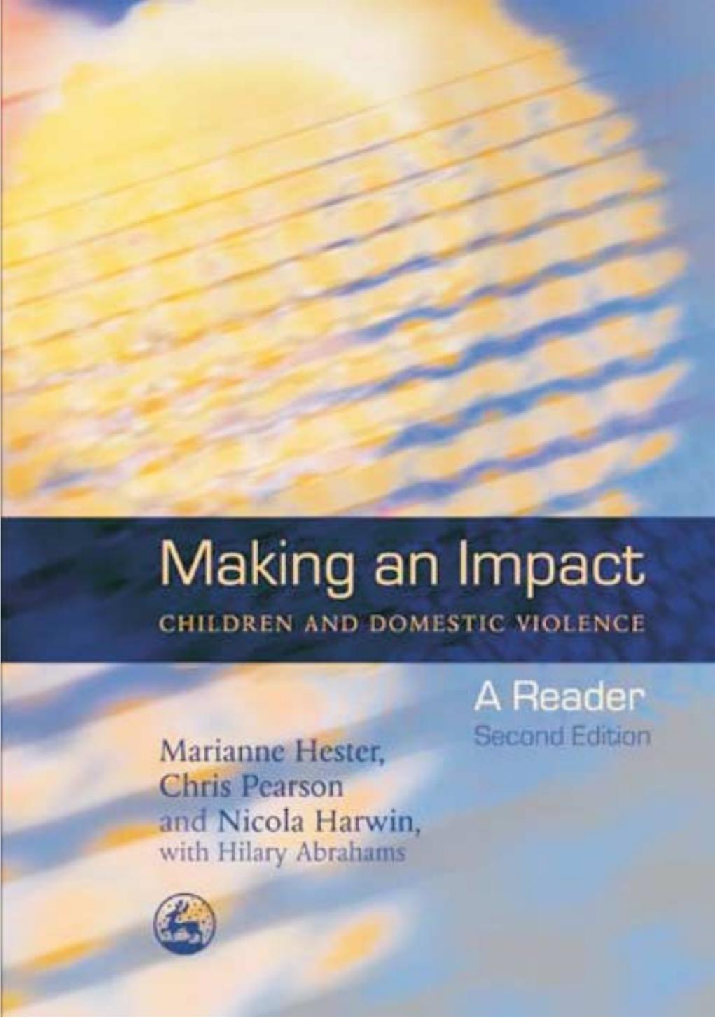 Making an impact : children and domestic violence : a reader by Marianne Hester; et al