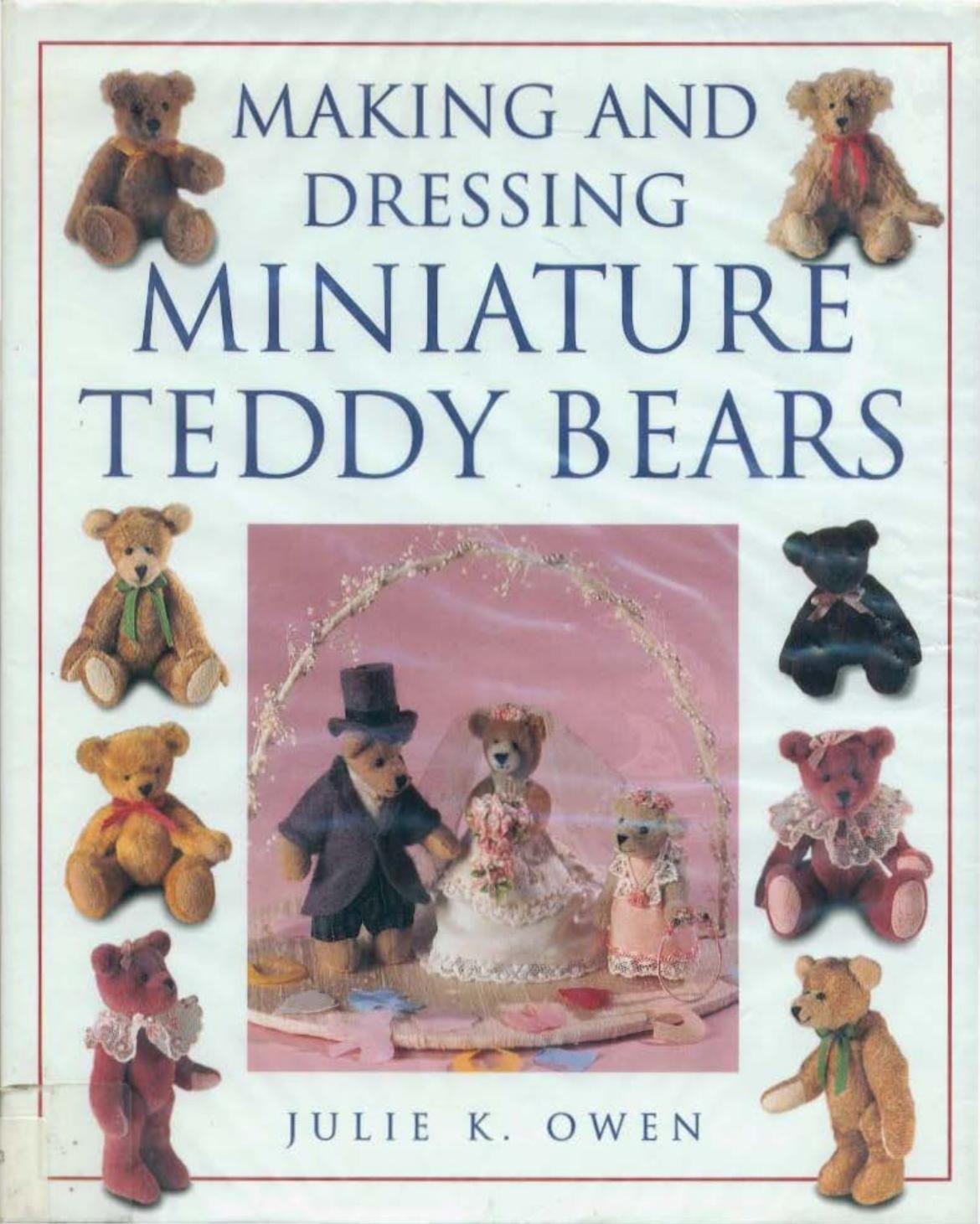 Making and Dressing Miniature Teddy Bears by Unknown