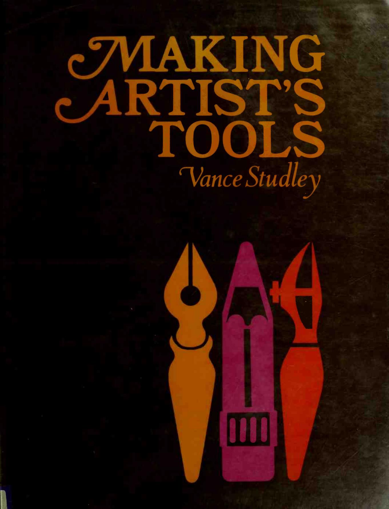 Making artist's tools by Studley Vance