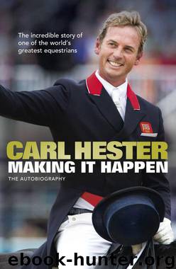 Making it Happen: The Autobiography by Carl Hester