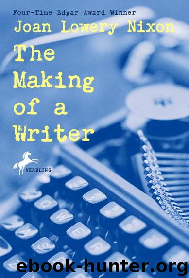 Making of a Writer by Nixon Joan Lowery