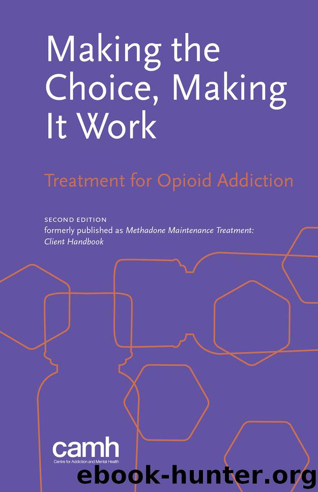 Making the Choice, Making It Work by CAMH