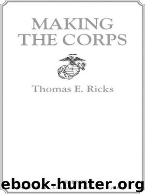 Making the Corps by Thomas E. Ricks