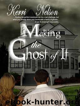 Making the Ghost of It by Kerri Nelson