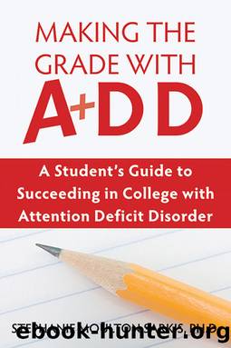 Making the Grade with ADD by Stephanie Moulton Sarkis