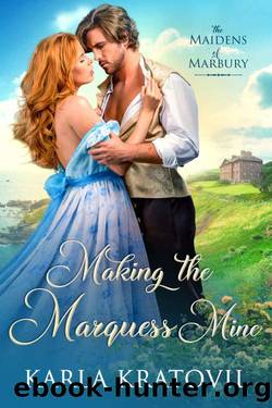 Making the Marquess Mine (The Maidens of Marbury Book 4) by Karla Kratovil