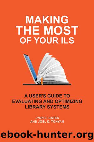 Making the Most of Your ILS by Lynn E. Gates