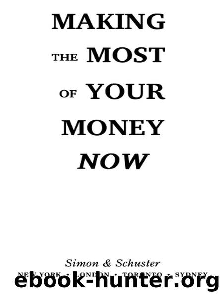 Making the Most of your Money Now by Jane Bryant Quinn