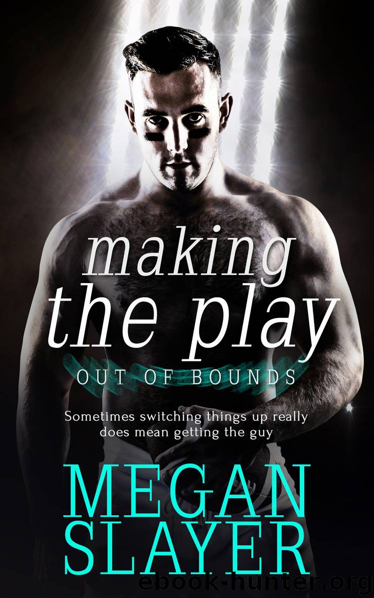 Making the Play by Megan Slayer