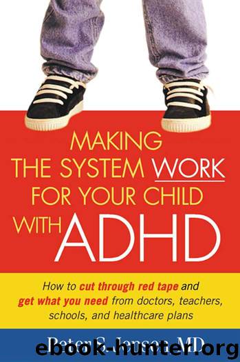 Making the System Work for Your Child With ADHD by Peter S. Jensen