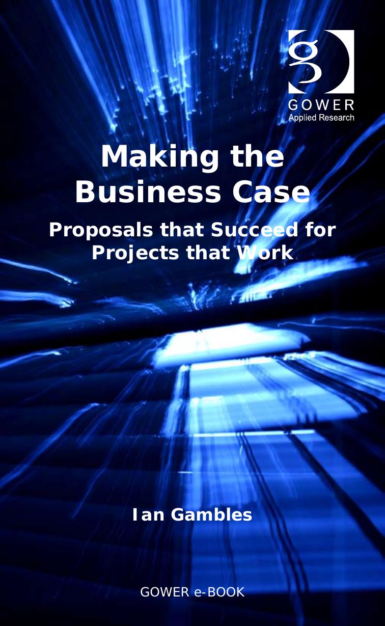 Making the business case: proposals that succeed for projects that work by Ian Gambles