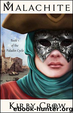 Malachite: Book 1 of the Paladin Cycle by Kirby Crow
