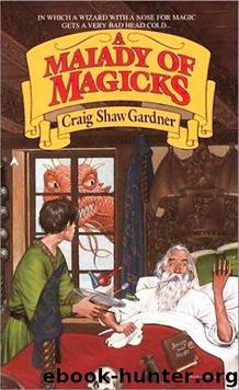 Malady Of Magicks by Craig Shaw Gardner