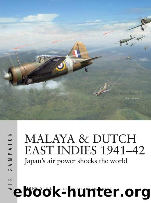 Malaya & Dutch East Indies 1941â42 by Mark Stille & Jim Laurier