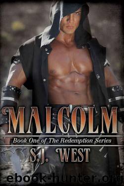 Malcolm (Book 1, The Redemption Series) by S.J. West