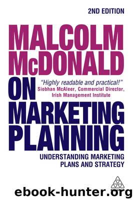 Malcolm McDonald on Marketing Planning: Understanding Marketing Plans and Strategy by McDonald Malcolm