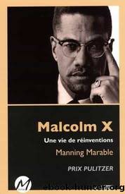 Malcolm X - Une vie de réinventions by Manning Marable