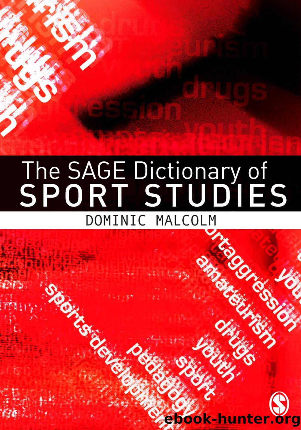 Malcolm by The SAGE dictionary of sports studies-SAGE (2008)