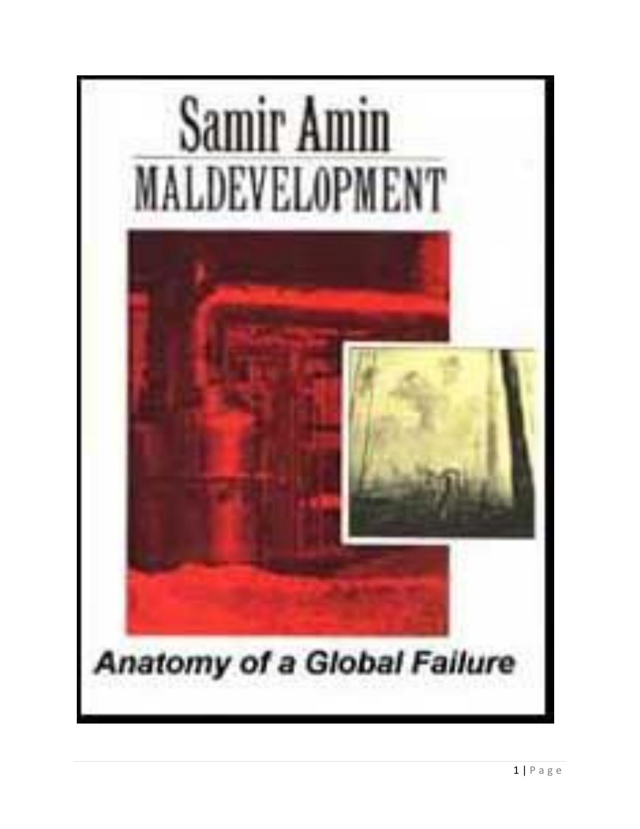 Maldevelopment: Anatomy of a Global Failure (The United Nations University Third World Forum Studies in African Political Economy) by Samir Amin